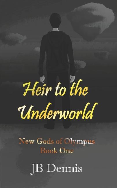 Vorderes Coverbild Heir to the Underworld: The New Gods of Olympus, Book 1