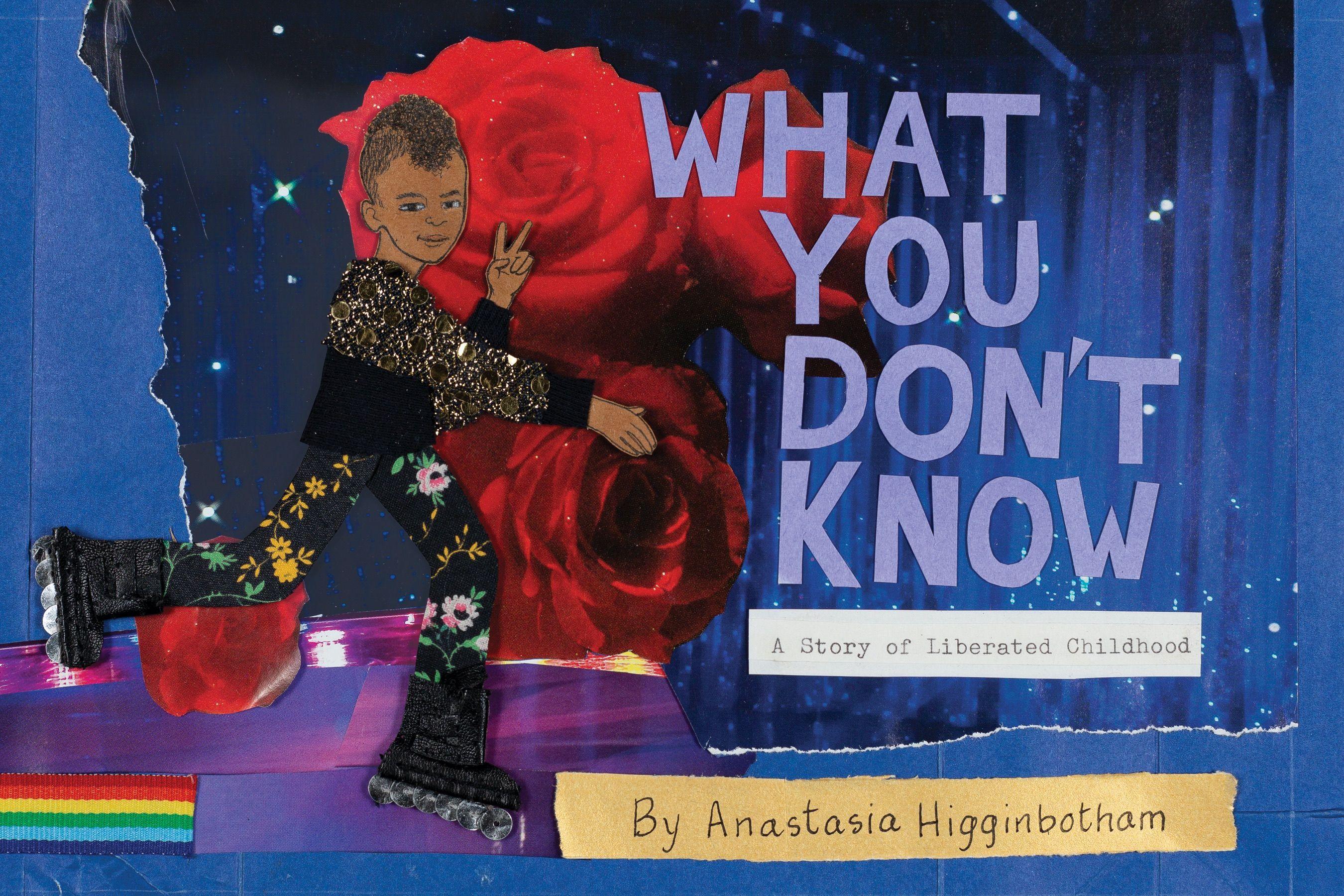 Vorderes Coverbild What You Don't Know: A Story of Liberated Childhood