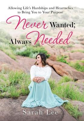 Vorderes Coverbild Never Wanted; Always Needed