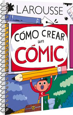 Vorderes Coverbild Cómo Crear Un Cómic