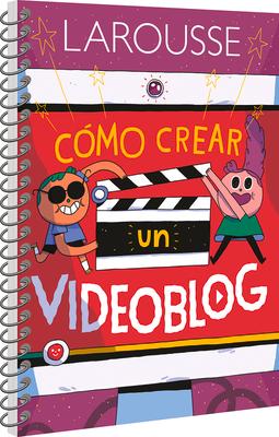 Vorderes Coverbild Cómo Crear Un Videoblog