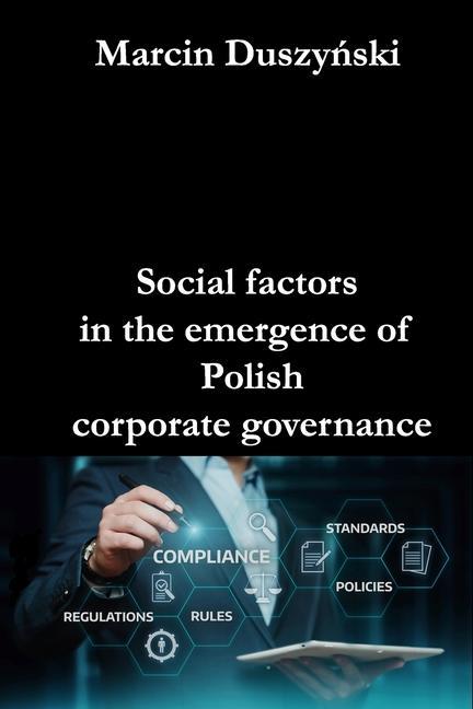 Vorderes Coverbild Social factors in the emergence of Polish corporate governance