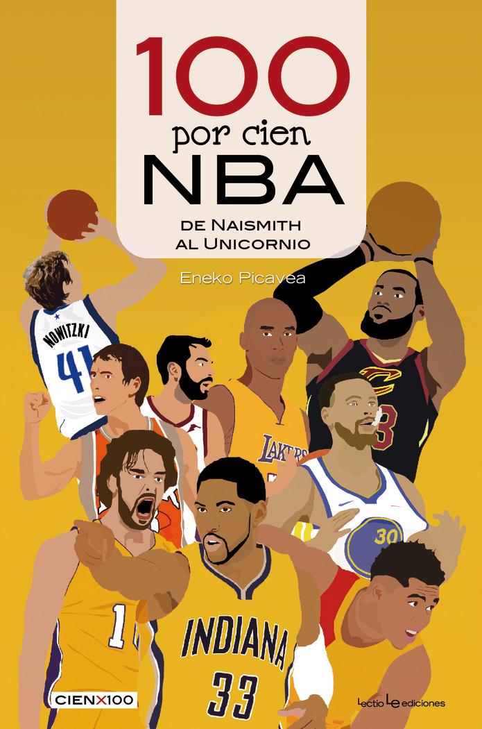 Vorderes Coverbild 100 por cien NBA : de Naismith al Unicornio