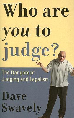 Vorderes Coverbild Who Are You to Judge?: The Dangers of Judging and Legalism