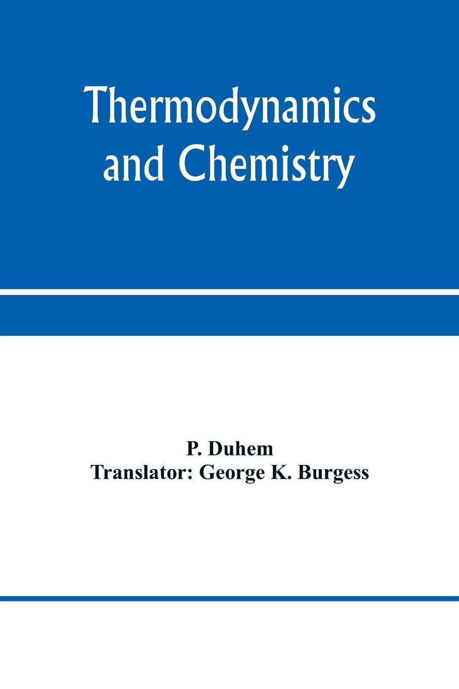 Vorderes Coverbild Thermodynamics and chemistry. A non-mathematical treatise for chemists and students of chemistry