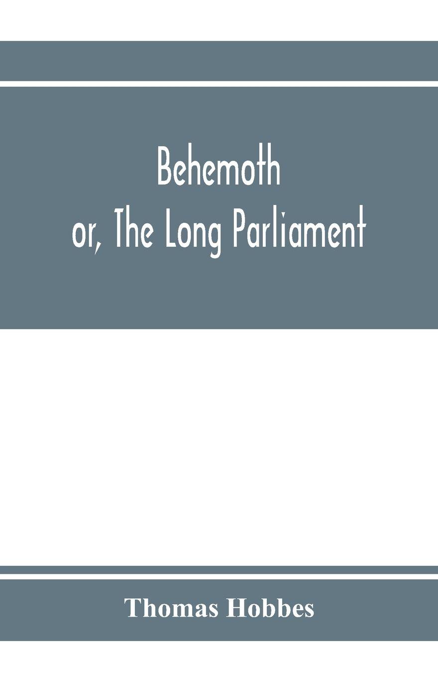 Vorderes Coverbild Behemoth; or, The Long Parliament