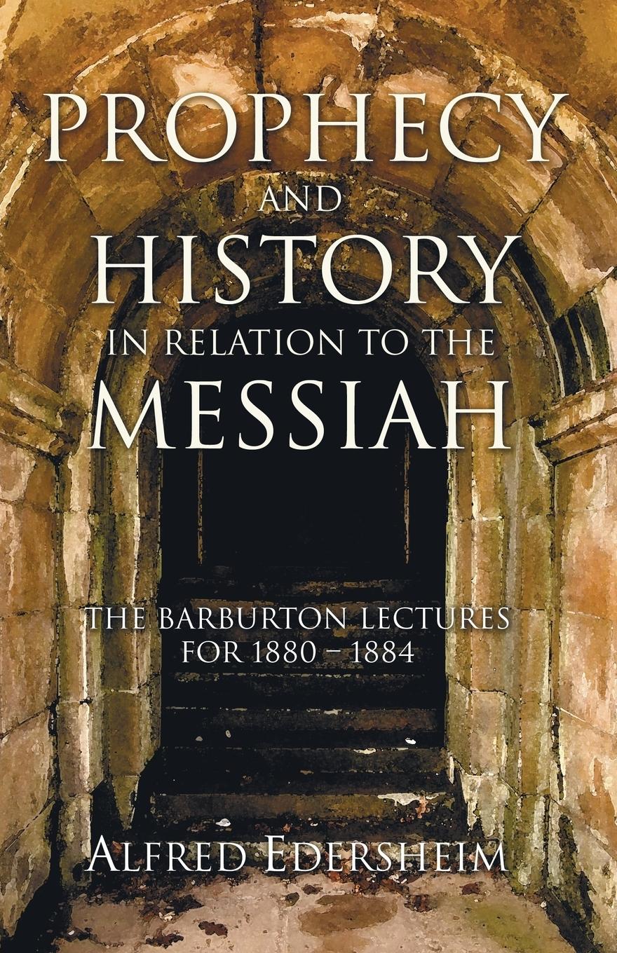 Vorderes Coverbild Prophecy and History in Relation to the Messiah