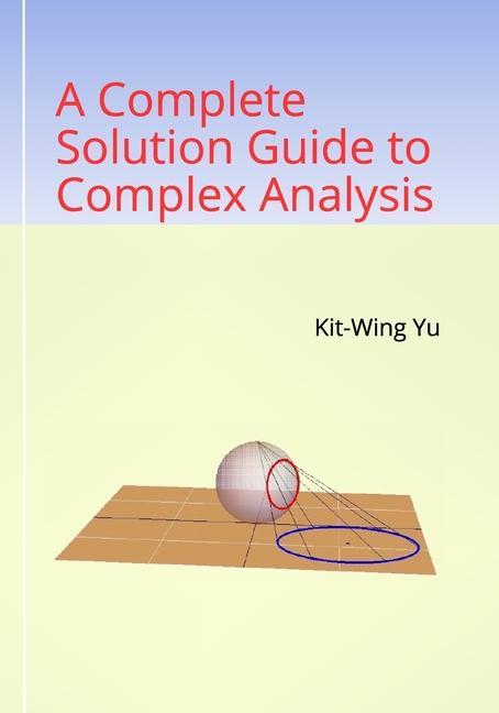 Vorderes Coverbild A Complete Solution Guide to Complex Analysis