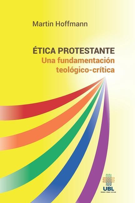Vorderes Coverbild Ética protestante: Una fundamentación teológico-crítica