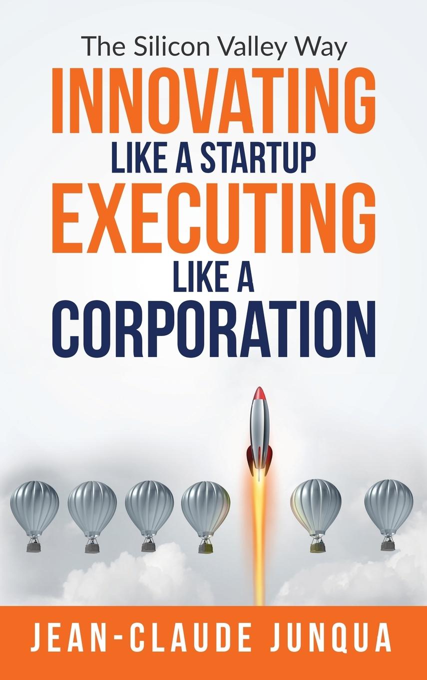 Vorderes Coverbild Innovating Like  A Startup Executing Like A Corporation