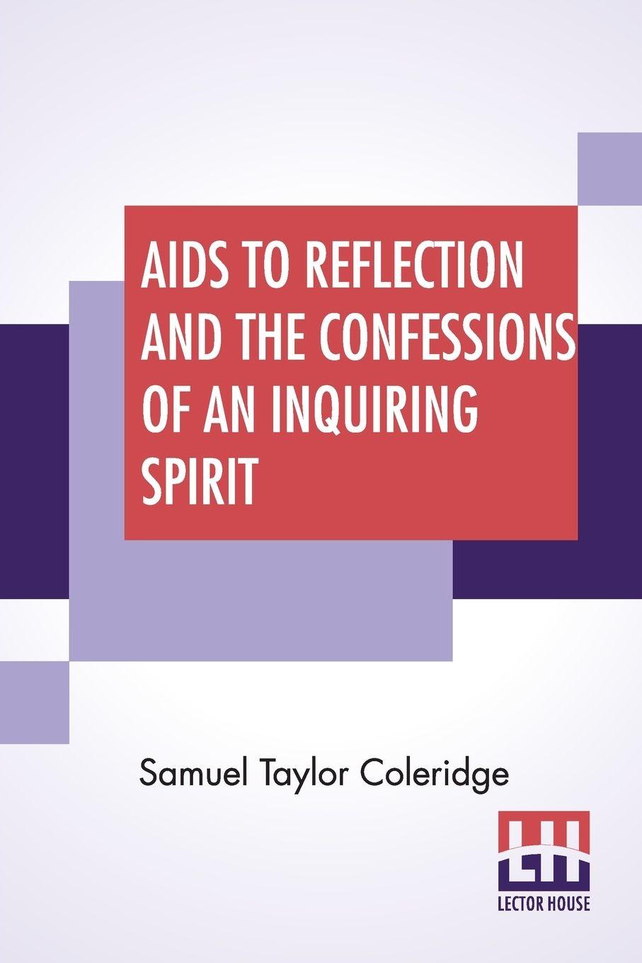 Vorderes Coverbild Aids To Reflection And The Confessions Of An Inquiring Spirit