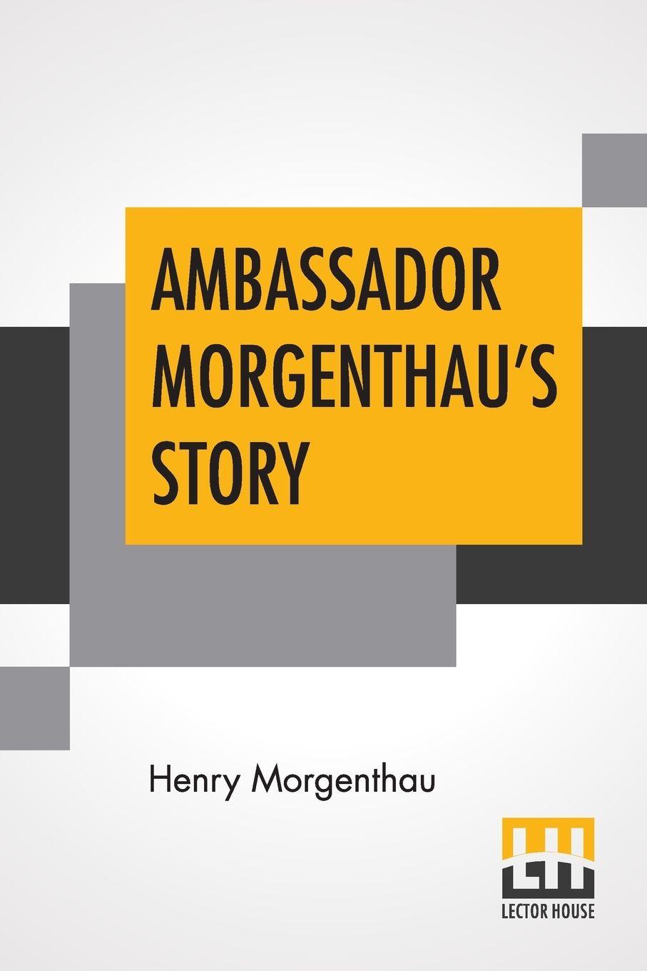 Vorderes Coverbild Ambassador Morgenthau's Story