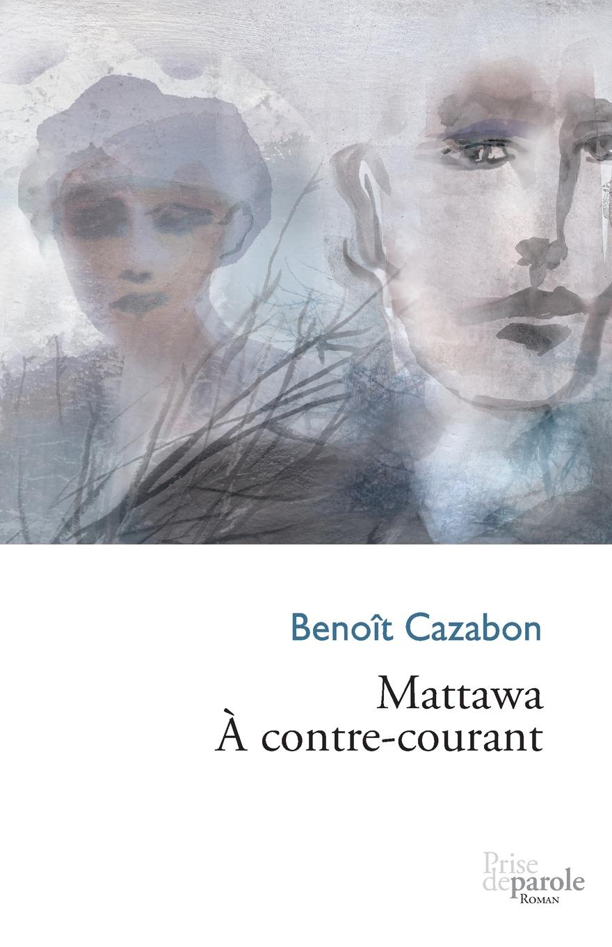 Vorderes Coverbild Mattawa. À contre-courant