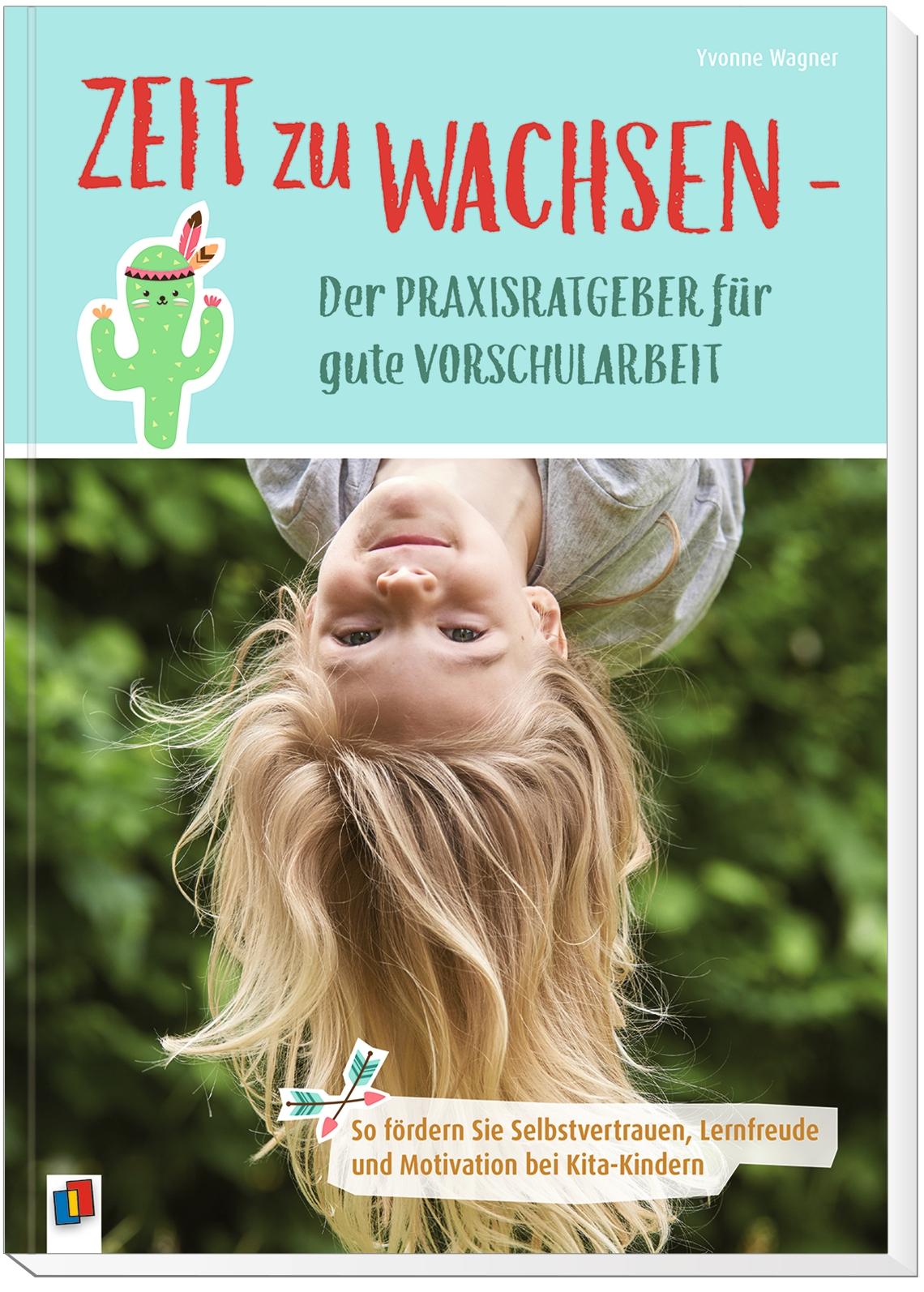 Beispielinhalt (Bild) Zeit zu wachsen - Der Praxisratgeber für gute Vorschularbeit