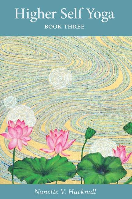 Vorderes Coverbild Higher Self Yoga: Book Three