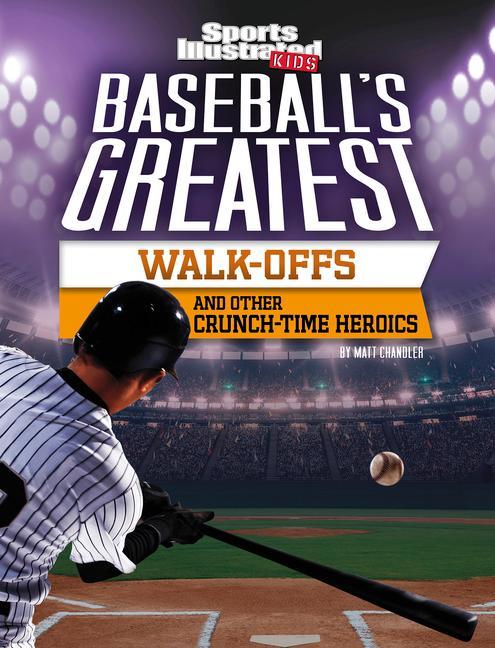 Vorderes Coverbild Baseball's Greatest Walk-Offs and Other Crunch-Time Heroics