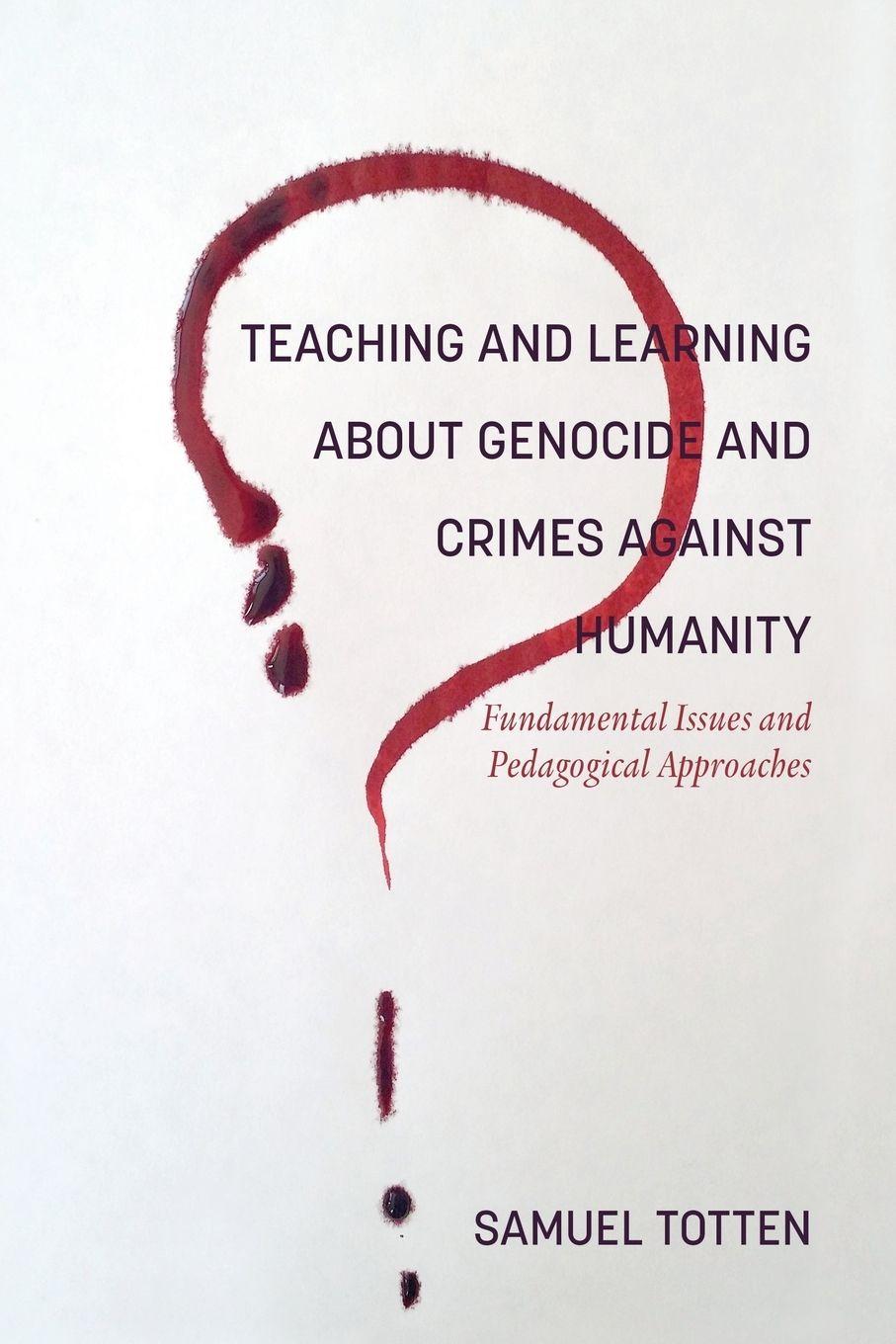 Vorderes Coverbild Teaching and Learning About Genocide and Crimes Against Humanity
