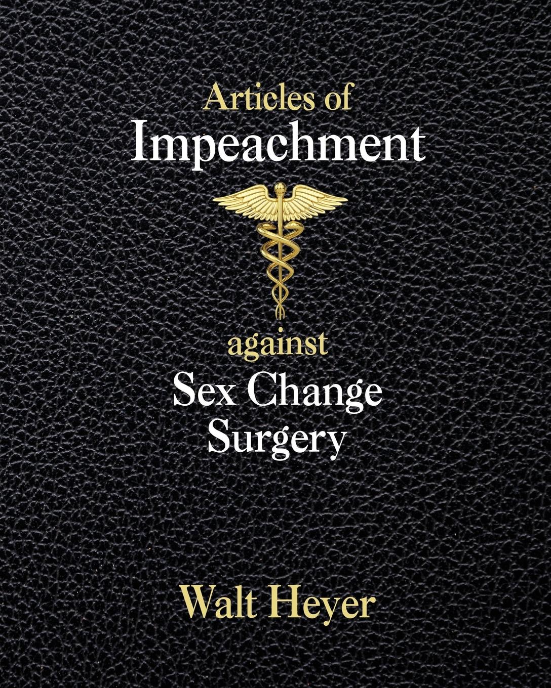 Vorderes Coverbild Articles of Impeachment against Sex Change Surgery