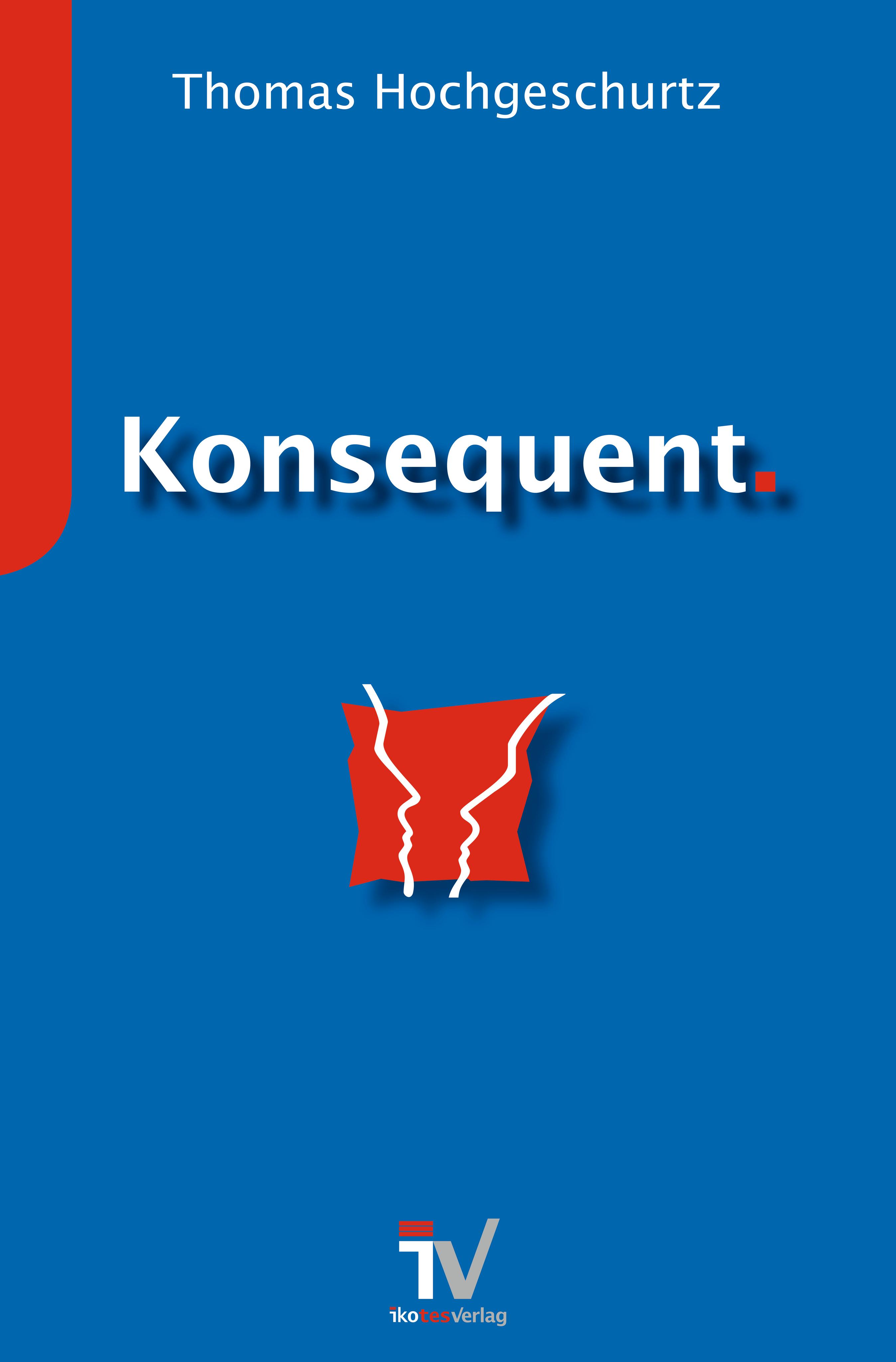 Vorderes Coverbild Konsequent.