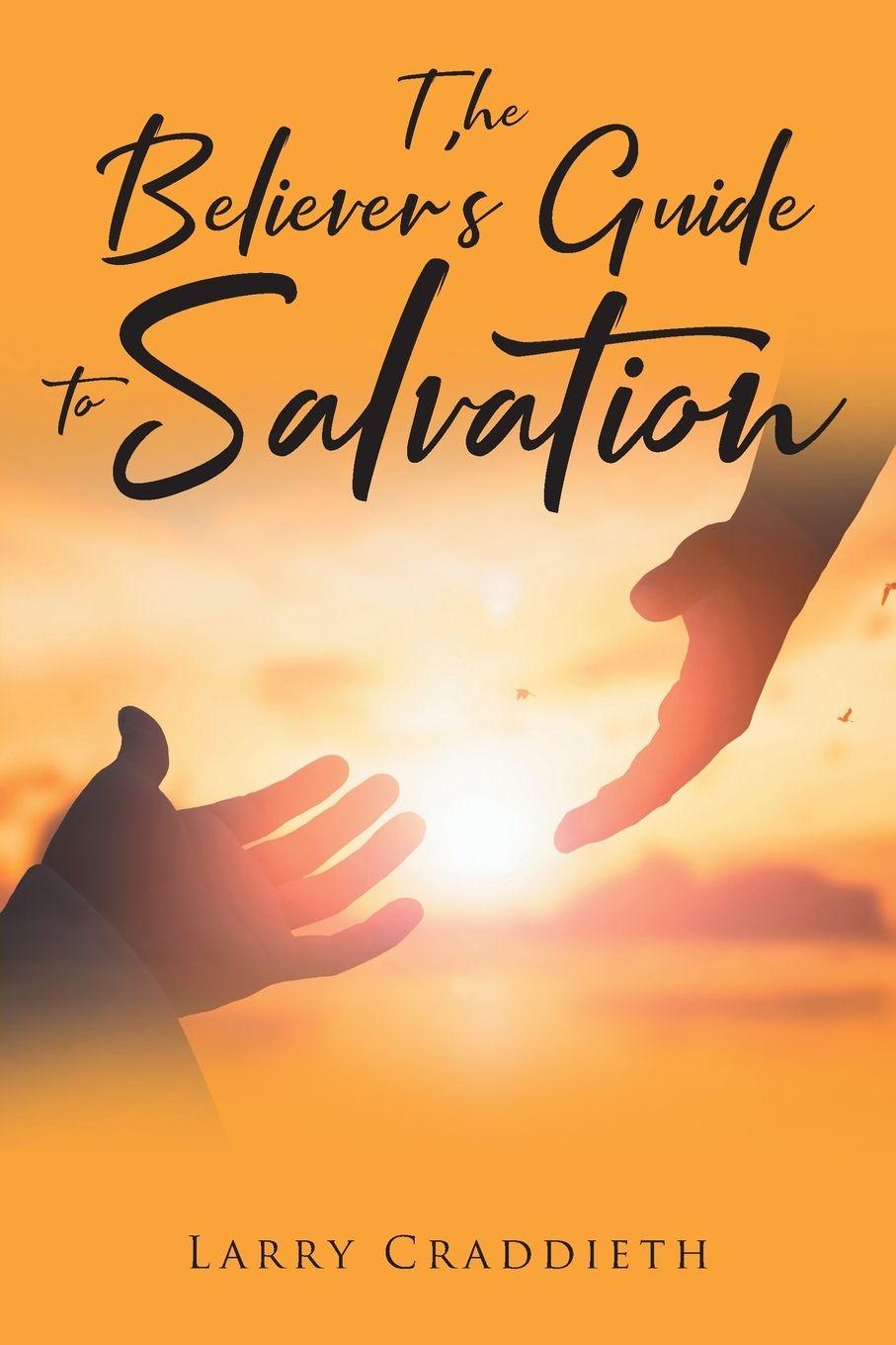 Vorderes Coverbild The Believer's Guide to Salvation
