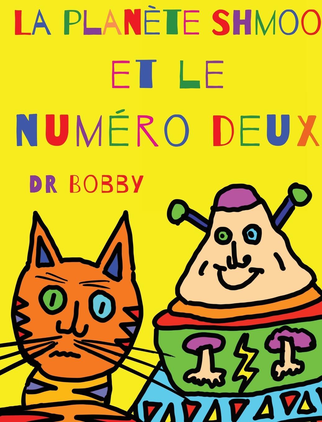 Vorderes Coverbild La planète Shmoo et le numéro deux