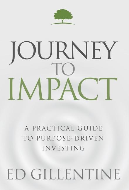 Vorderes Coverbild Journey to Impact: A Practical Guide to Purpose-Driven Investing