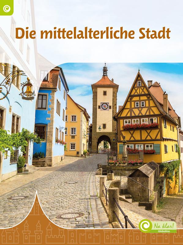 Vorderes Coverbild Die mittelalterliche Stadt