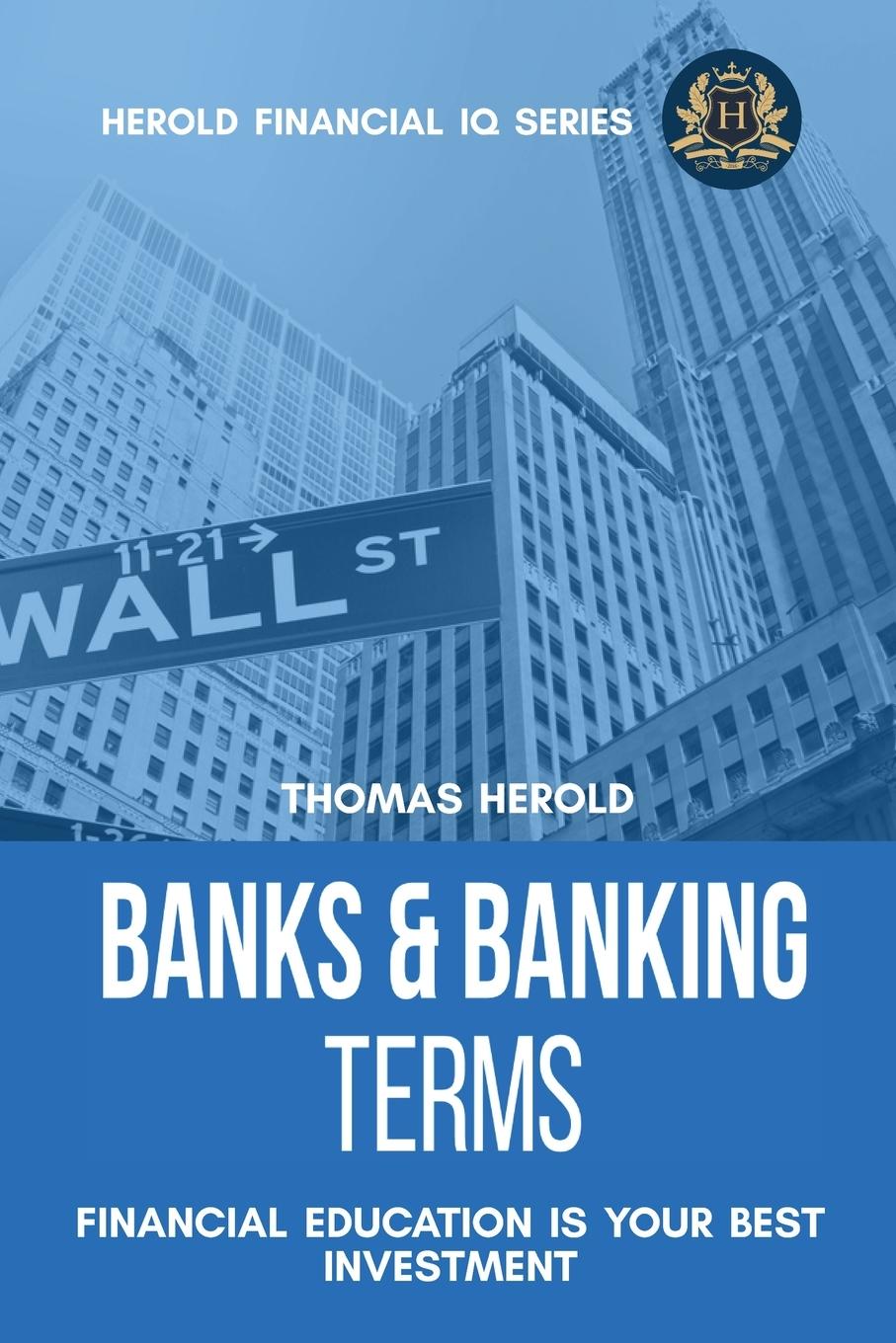 Vorderes Coverbild Banks & Banking Terms - Financial Education Is Your Best Investment