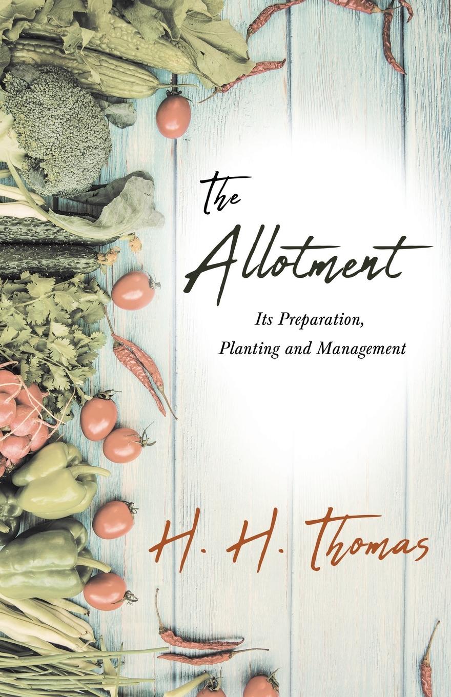 Vorderes Coverbild The Allotment;Its Preparation, Planting and Management
