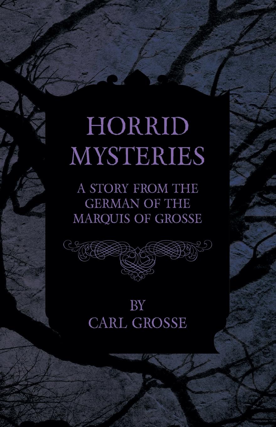 Vorderes Coverbild Horrid Mysteries - A Story from the German of the Marquis of Grosse
