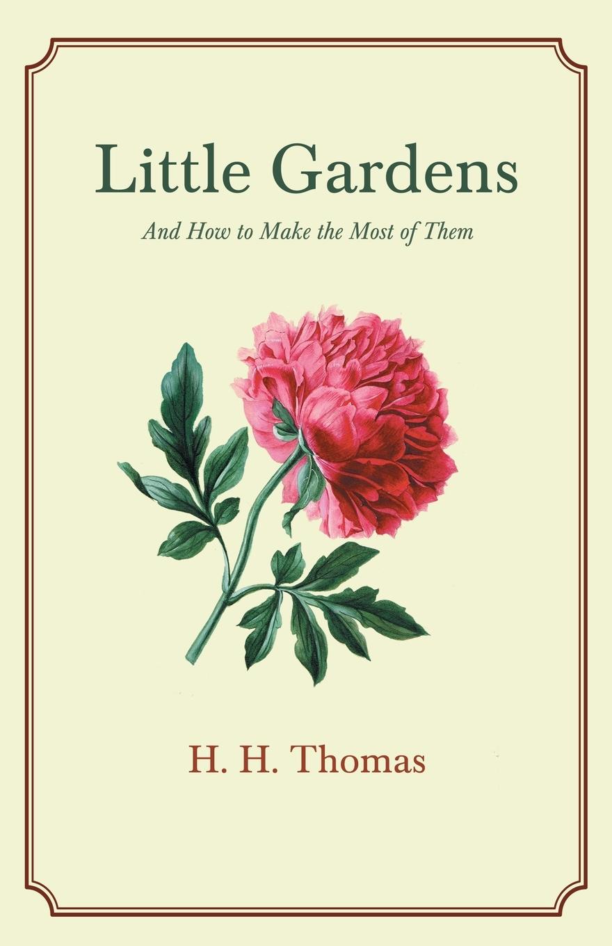 Vorderes Coverbild Little Gardens; And How to Make the Most of Them