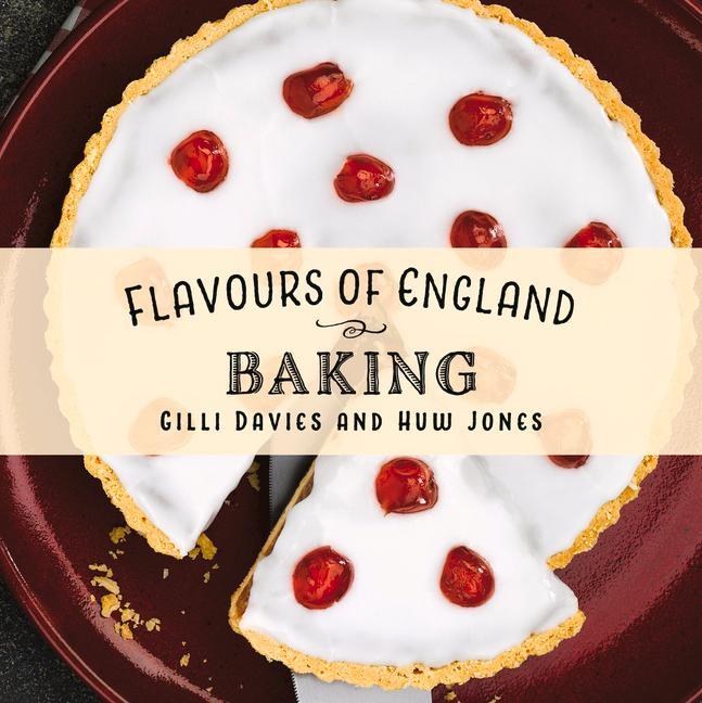 Vorderes Coverbild Flavours of England: Baking