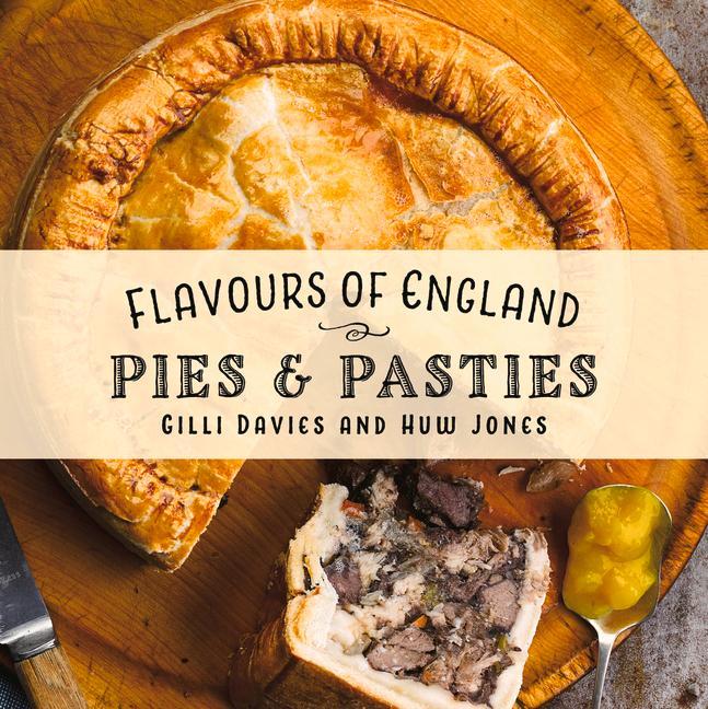 Vorderes Coverbild Flavours of England: Pies and Pasties