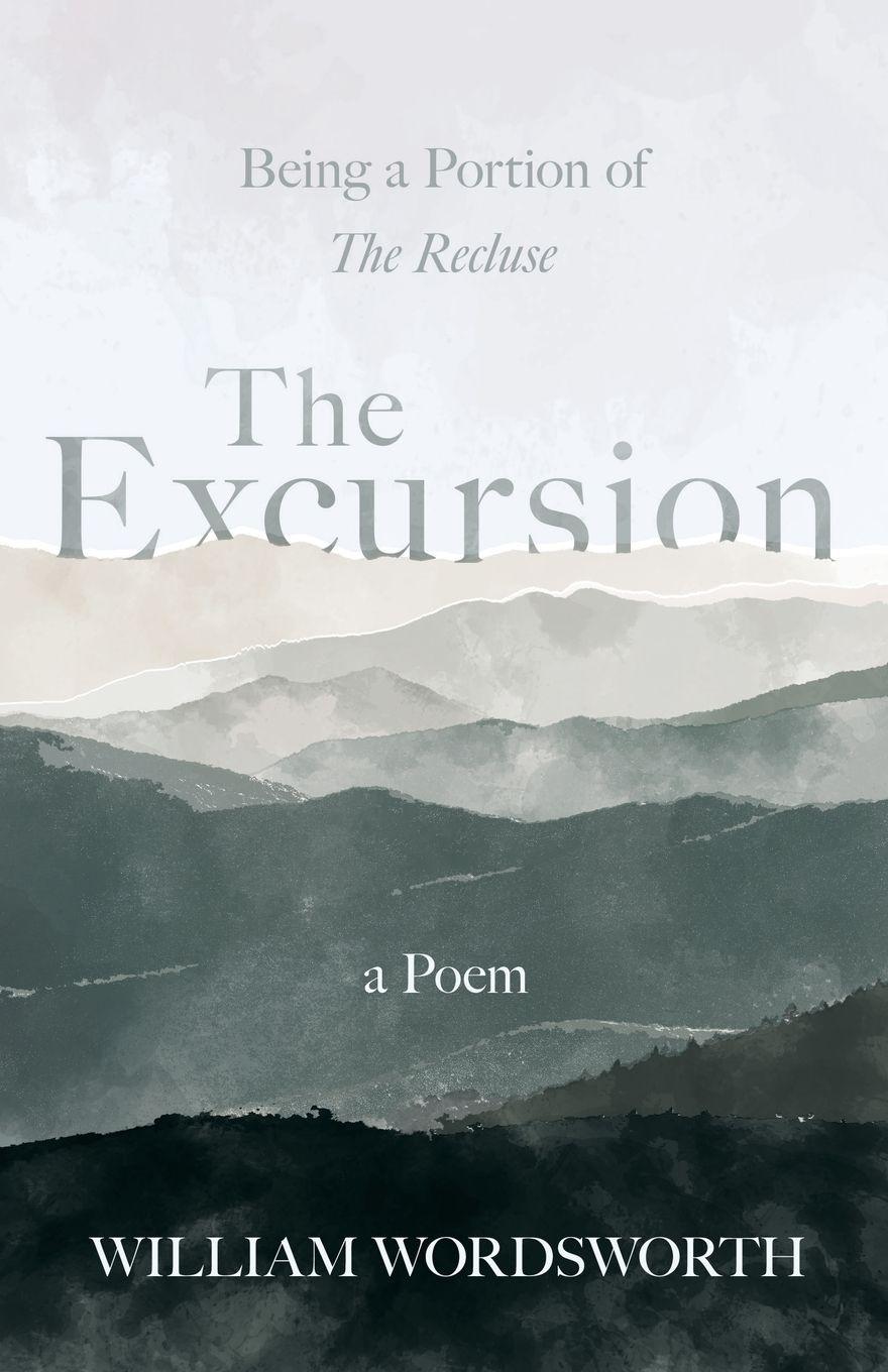 Vorderes Coverbild The Excursion - Being a Portion of 'The Recluse', a Poem