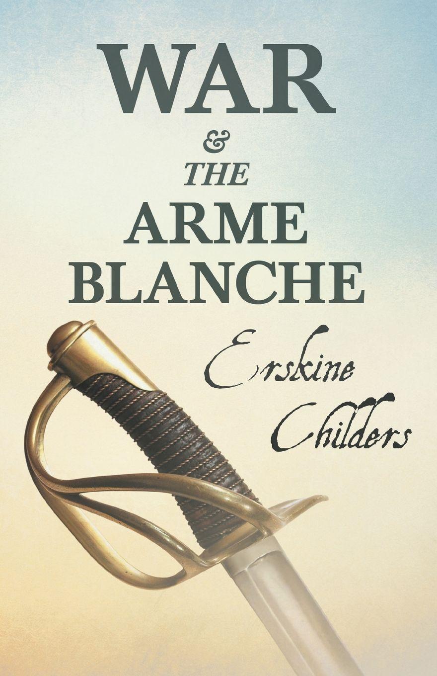 Vorderes Coverbild War and the Arme Blanche