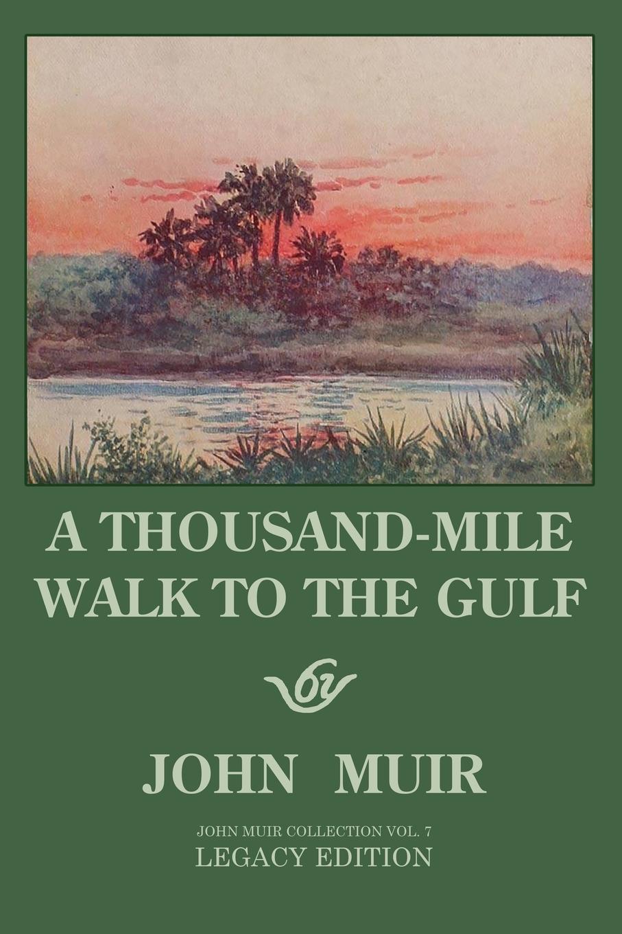 Vorderes Coverbild A Thousand-Mile Walk To The Gulf - Legacy Edition
