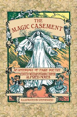 Vorderes Coverbild The Magic Casement: An Anthology of Fairy Poetry
