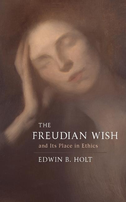 Vorderes Coverbild The Freudian Wish and its Place in Ethics