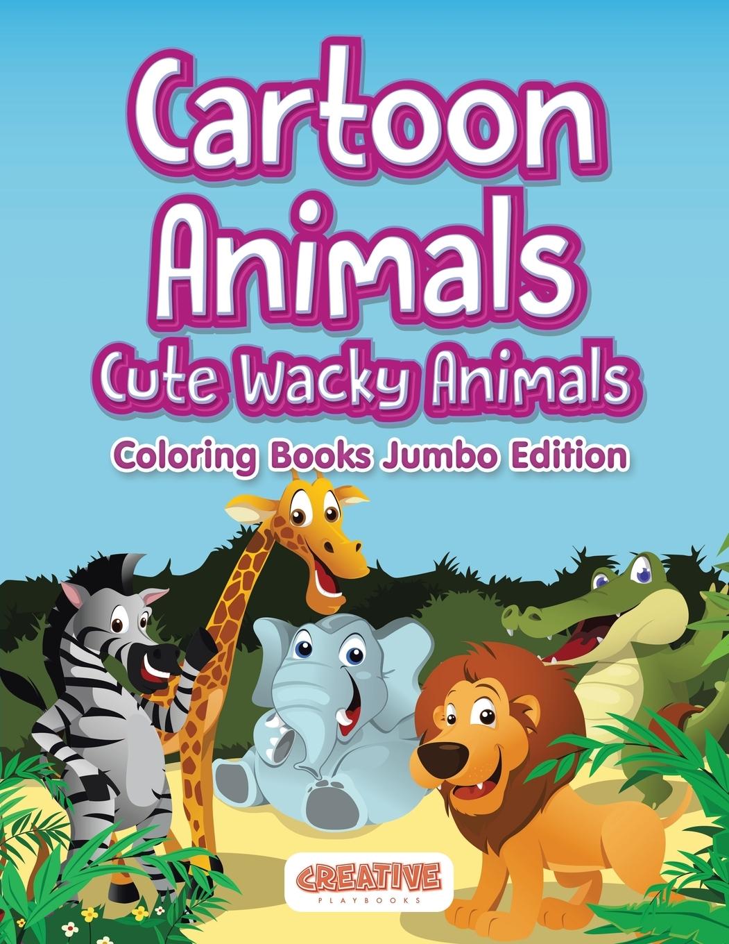 Vorderes Coverbild Cartoon Animals, Cute Wacky Animals Coloring Books Jumbo Edition