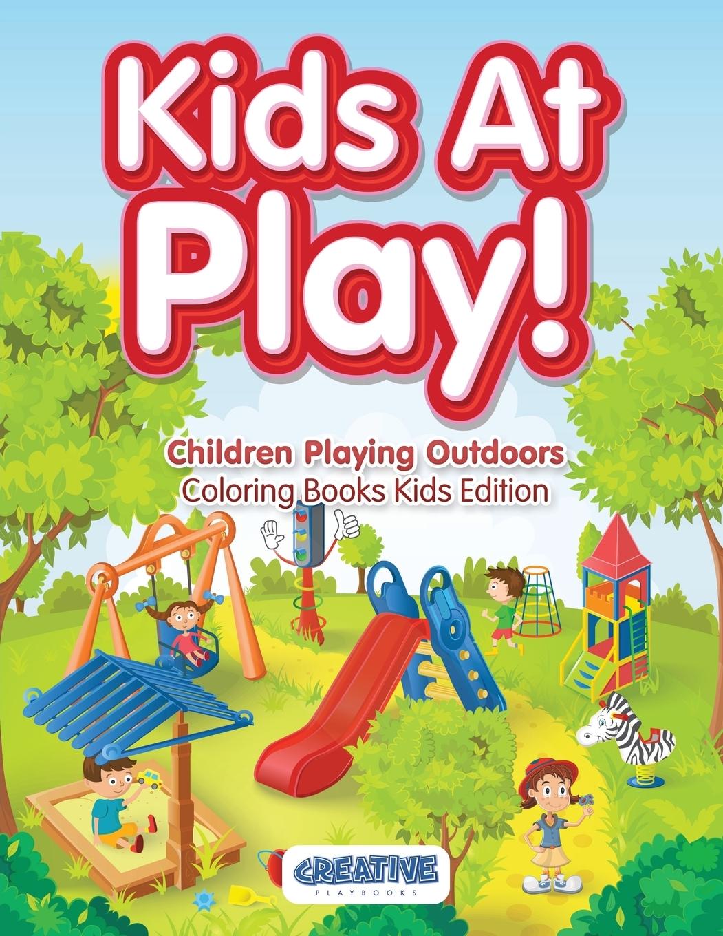 Vorderes Coverbild Kids At Play! Children Playing Outdoors Coloring Books Kids Edition