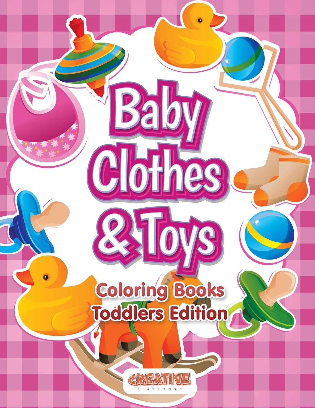 Vorderes Coverbild Baby Clothes & Toys Coloring Books Toddlers Edition