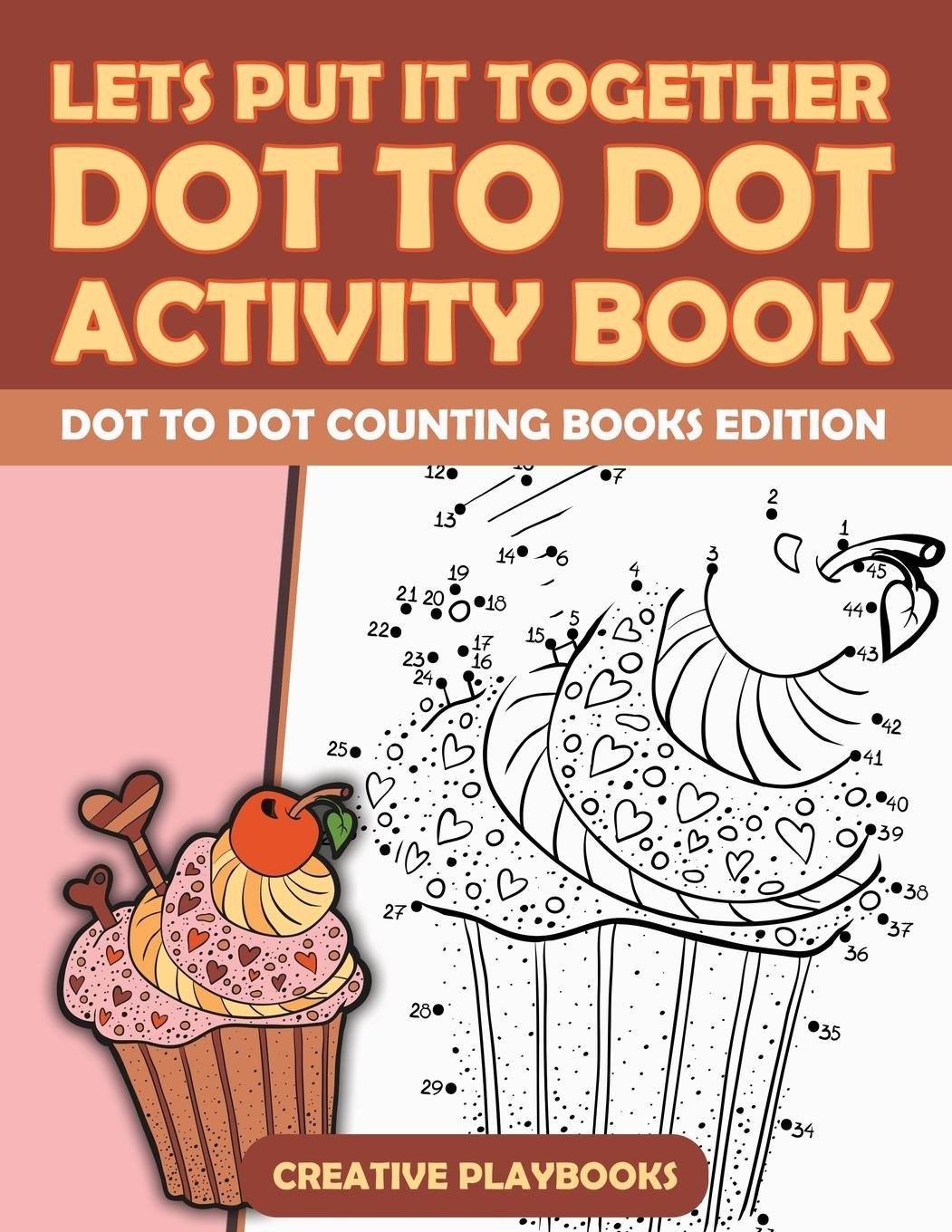 Vorderes Coverbild Lets Put It Together Dot To Dot Activity Book - Dot To Dot Counting Books Edition