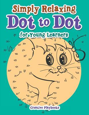 Vorderes Coverbild Simply Relaxing Dot to Dot for Young Learners
