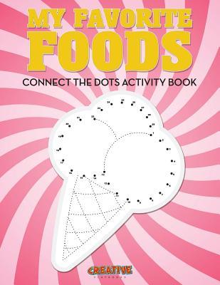 Vorderes Coverbild My Favorite Foods: Connect the Dots Activity Book