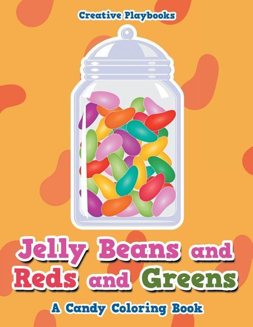 Vorderes Coverbild Jelly Beans and Reds and Greens, A Candy Coloring Book