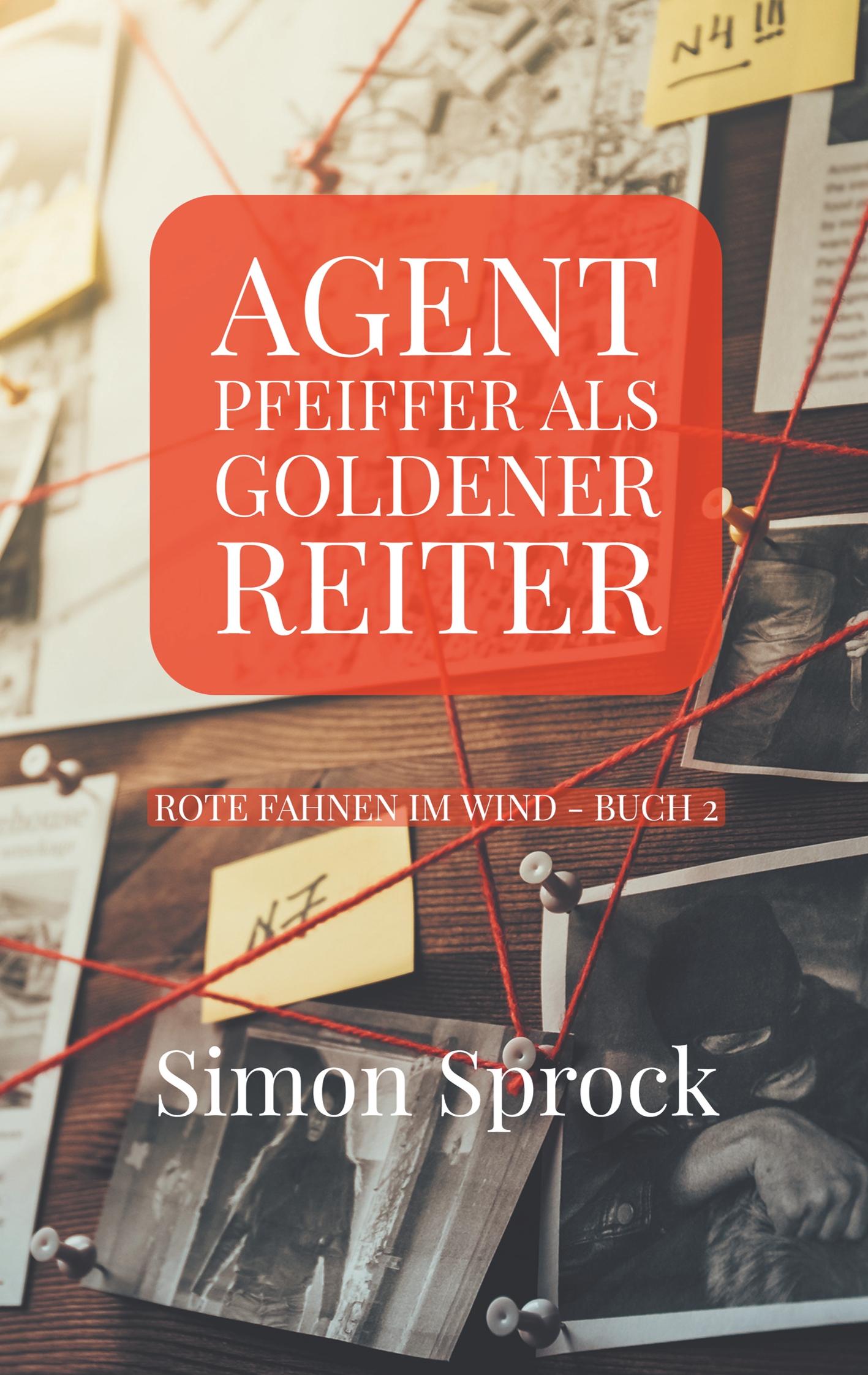 Vorderes Coverbild Agent Pfeiffer als goldener Reiter