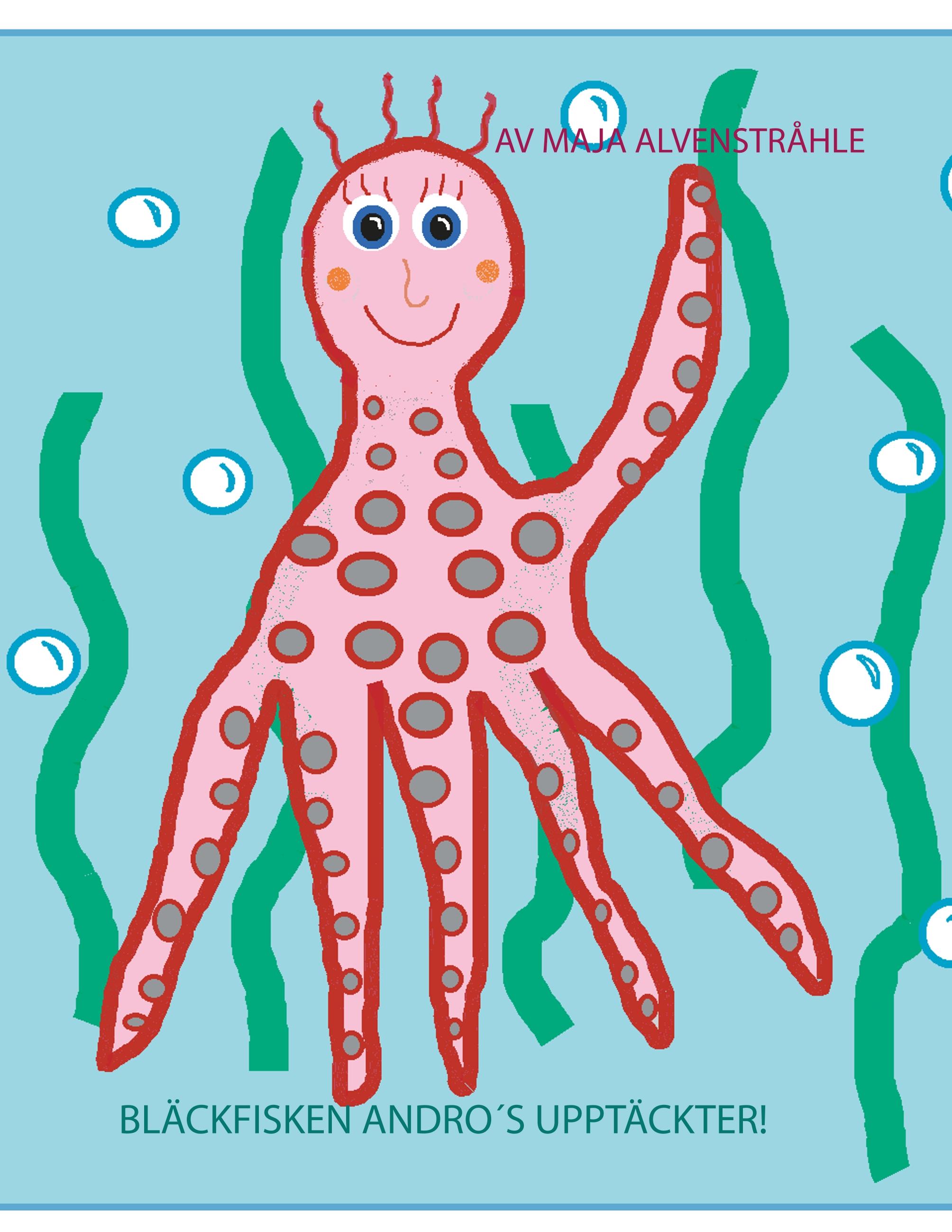 Vorderes Coverbild Bläckfisken Andro´s Upptäckter!