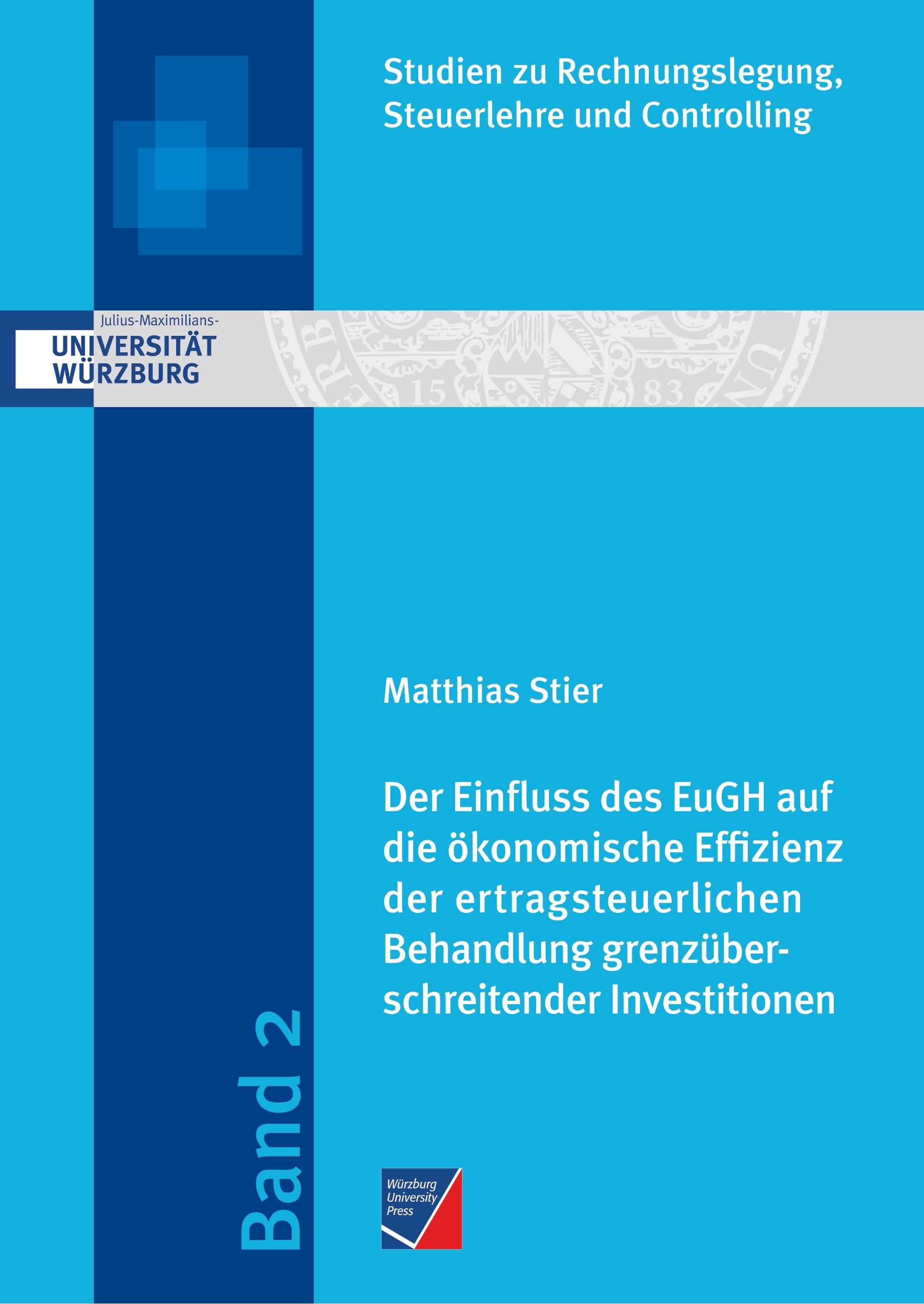 Vorderes Coverbild Der Einfluss des EuGH auf die ökonomische Effizienz der ertragsteuerlichen Behandlung grenzüberschreitender Investitionen