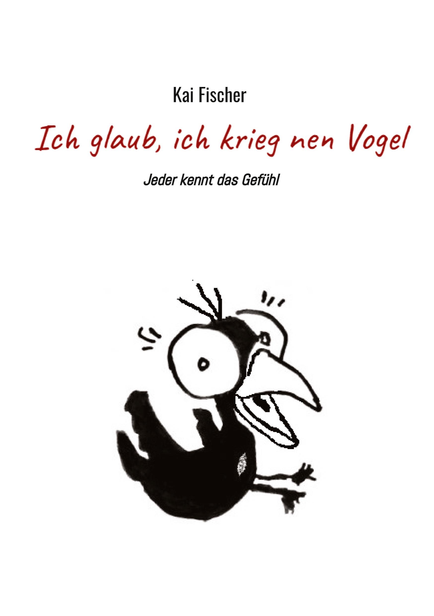Vorderes Coverbild Ich glaub, ich krieg nen Vogel