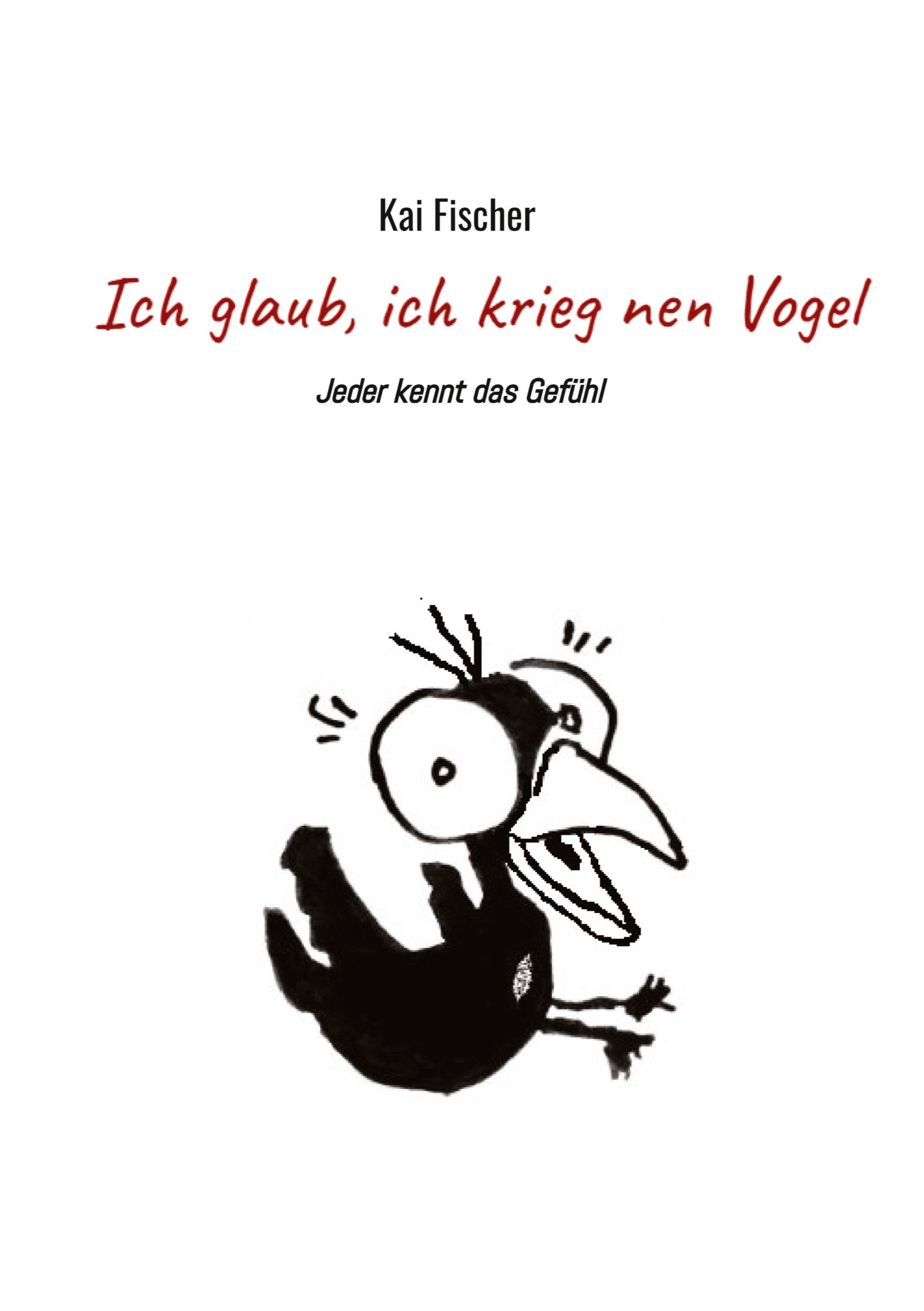 Vorderes Coverbild Ich glaub, ich krieg nen Vogel